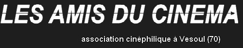 LES AMIS DU CINEMA